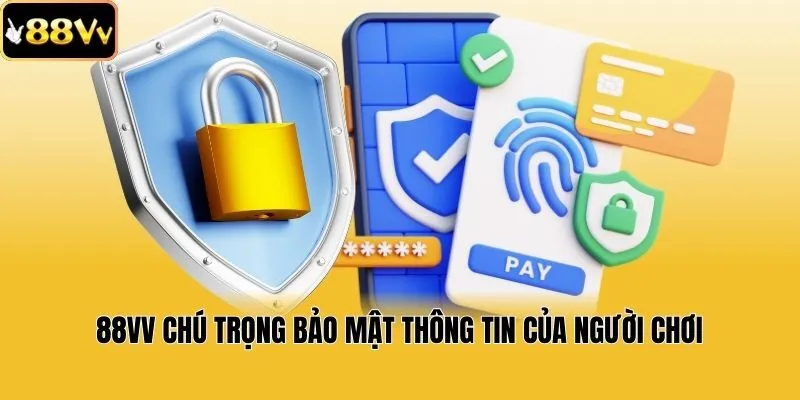 88vv chú trọng bảo mật thông tin của người chơi