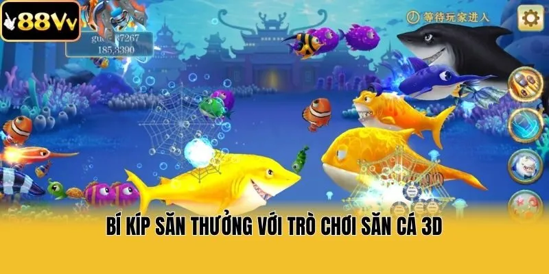 Bí kíp săn thưởng với trò chơi săn cá 3d