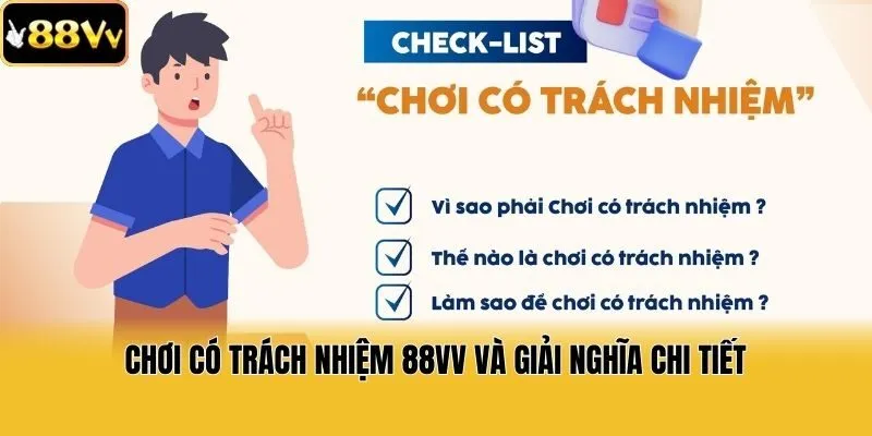 Chơi có trách nhiệm 88vv và giải nghĩa chi tiết
