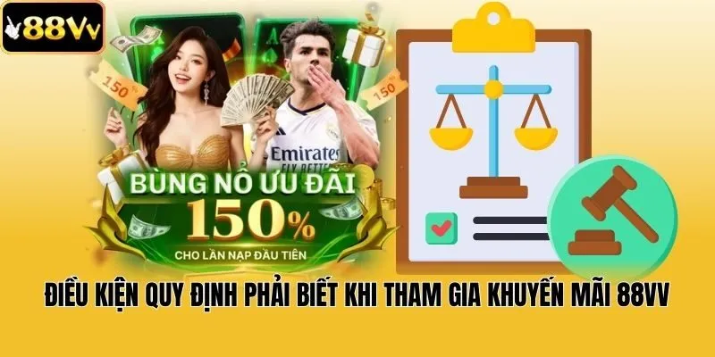Điều kiện quy định phải biết khi tham gia khuyến mãi 88vv